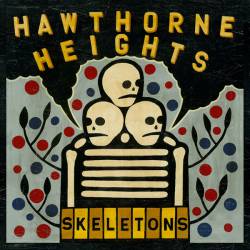 Hawthorne Heights : Skeletons